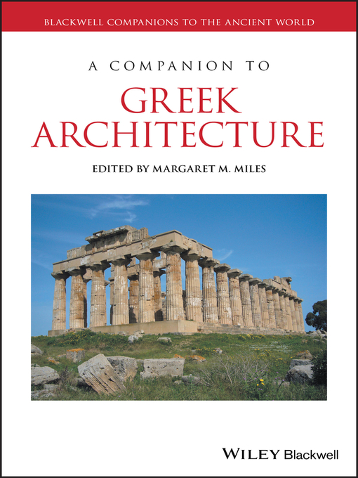 Title details for A Companion to Greek Architecture by Margaret M. Miles - Available